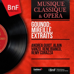 Gounod: Mireille, extraits (Mono Version)