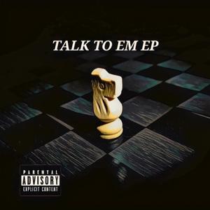 Talk To Em EP (Explicit)