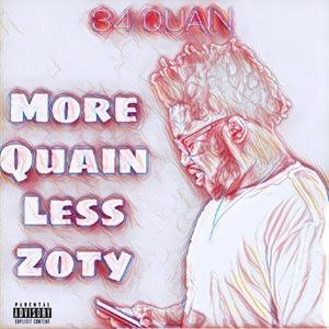 More Quain Less Zoty (Explicit)