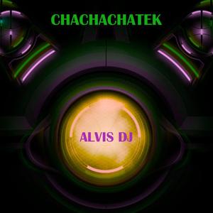 ChachachaTek - Single