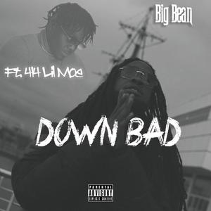 Down Bad (feat. 414 Lil Moe) [Explicit]