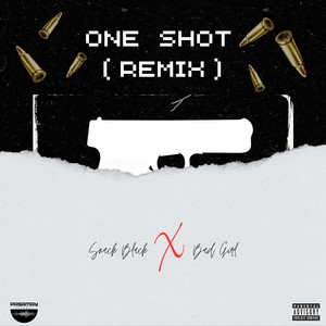 ONE SHOT (Remix|Explicit)