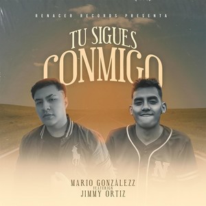 Tu Sigues Conmigo (feat. Jimmy Ortiz)