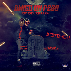 Amigo Un Peso (RIP Rastrillero) [Explicit]