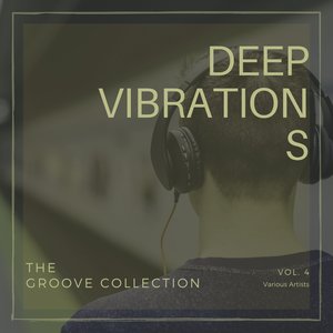 Deep Vibrations (The Groove Collection) , Vol. 4