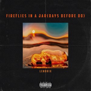 Fireflies in a Jar (Days Before OD) [Explicit]