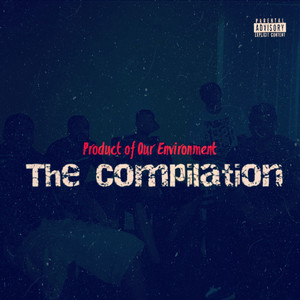 Product of Our Environment the Compilation (Explicit)