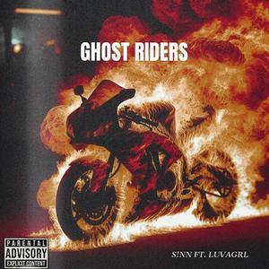 Ghost Riders (feat. S!NN) (Explicit)