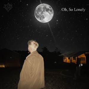 Oh, So Lonely (Explicit)