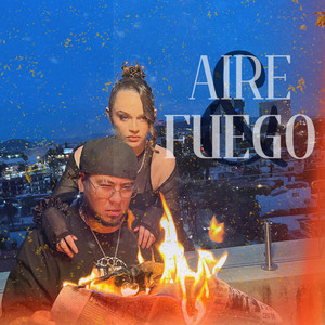 Aire y Fuego (Explicit)