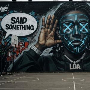 Said Something (feat. Blaza, Zo-G, Teddy P, J-$tate, Mac Ruler & Trewo) (Explicit)