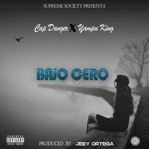 Bajo Cero(with YAMPU KING) (Explicit)