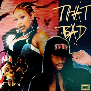 THAT BAD (feat. KAVII) (Explicit)