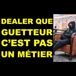 Dealer que guetteur