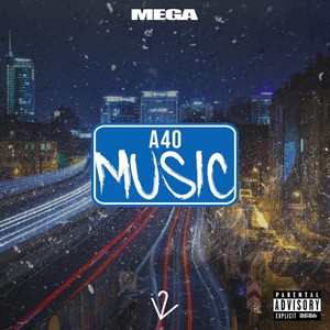 A40 MUSIC (Explicit)