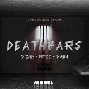 DeathBars (feat. Rishh, Mess & Raun beatz) [Explicit]