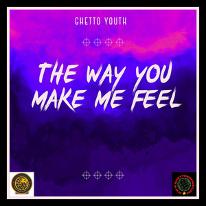 The Way You Make Me Feel