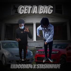 Get A Bag (feat. Lildooda74 & StashinPape) (Explicit)