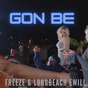 Gon Be (feat. LongBeach EWill) (Explicit)