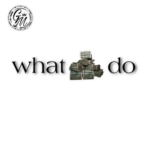 WHAT MONEY DO (Explicit)