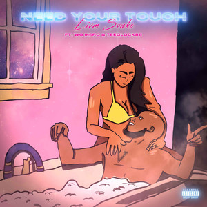 Need Your Touch (Explicit)