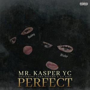 PERFECT (feat. LADY PSYCHO & LIL FIJI) [Explicit]