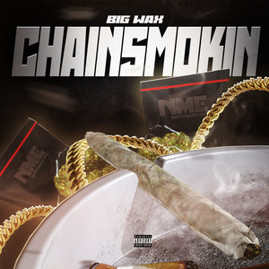 Chain Smokin (Explicit)