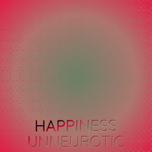 Happiness Unneurotic