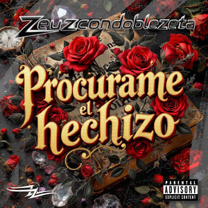 Procúrame el Hechizo (Explicit)