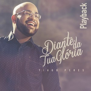 Diante da Tua Glória (Playback)