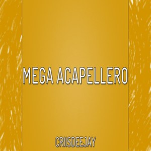Mega Acapellero (Explicit)