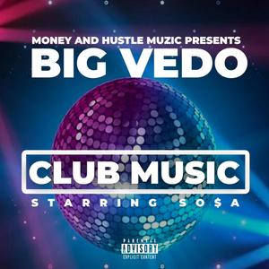 Club Music (feat. SO$A) [Explicit]