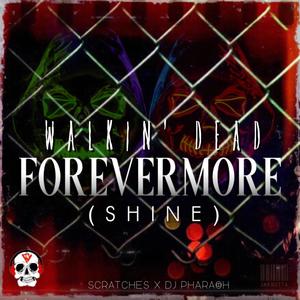 Forevermore (Shine) [feat. Mr. Anti, Caust Draven & DJ Pharaoh] [Explicit]