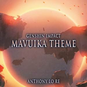 Mavuika Theme (Blazing Heart) (From "Genshin Impact") (Epic Version)