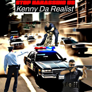 Stop Harassing Us (Explicit)