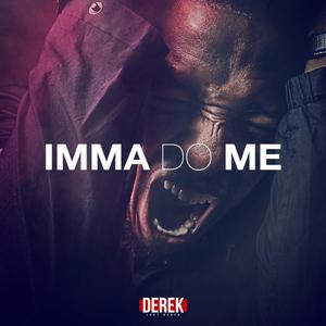 Imma DO ME (Explicit)