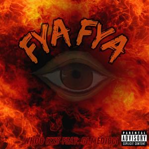 Fya Fya (feat. Gi Medicci) [Explicit]