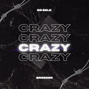 Crazy (Explicit)