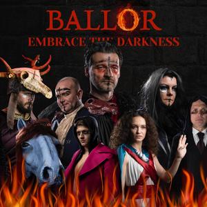 BALLOR: Embrace the Darkness (Original Theatre Soundtrack)