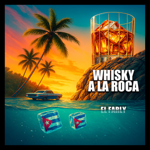 Whisky a La Roca (Explicit)