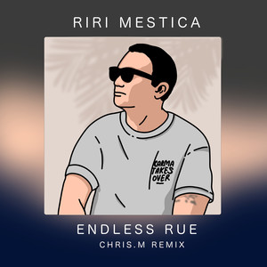 Endless Rue (Chris.M Remix)