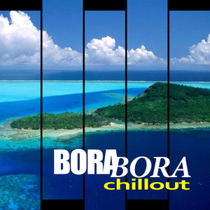 Bora Bora Chill Out