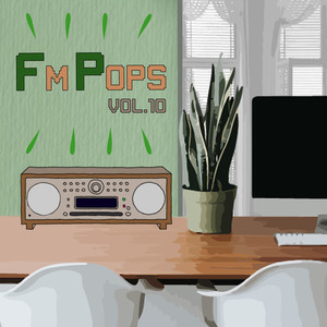 FM POPS VOL.10 (라디오에서 듣고 싶은 팝송 모음집)