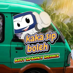 Kaka Sip Boleh (Adit Sparky Remix)