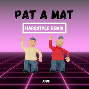 Pat A Mat (Hardstyle Remix)
