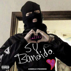 Su Bandido (Explicit)