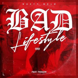 Bad Lifestyle (feat. Tkeezin) (Explicit)