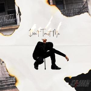 Don't Trust Me (Explicit)