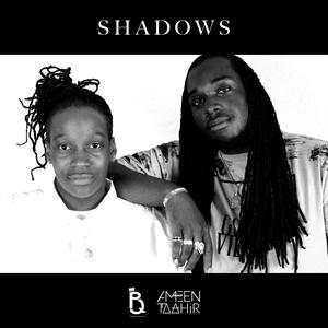 Shadows (feat. Ameen Taahir)