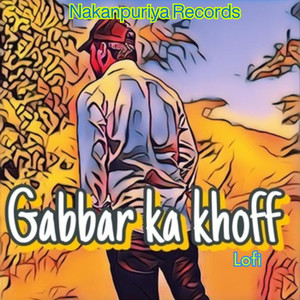 Gabbar Ka Khoff (Lofi)